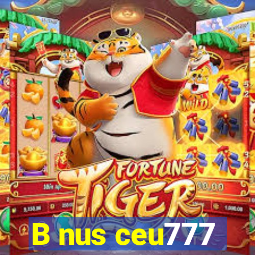 B nus ceu777